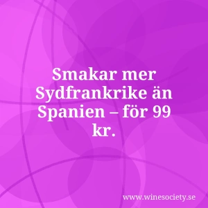 Smakar mer Sydfrankrike än Spanien – för 99 kr.