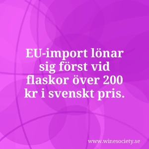 EU-import lönar sig först vid flaskor över 200 kr i svenskt pris.