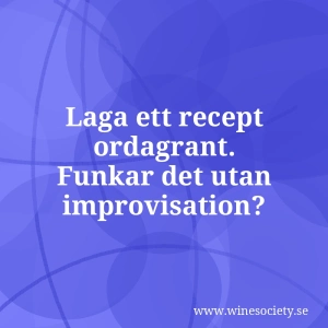 Laga ett recept ordagrant. Funkar det utan improvisation?