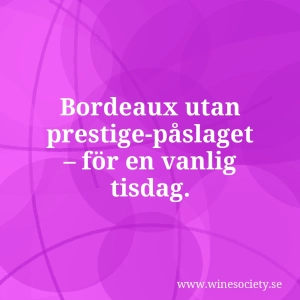 Bordeaux utan prestige-påslaget – för en vanlig tisdag.