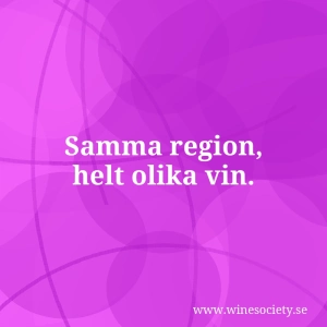 Samma region, helt olika vin.