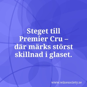 Steget till Premier Cru – där märks störst skillnad i glaset.