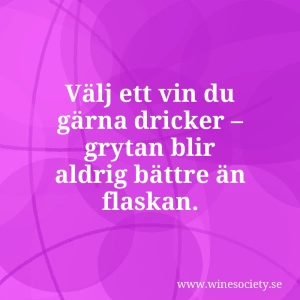 Välj ett vin du gärna dricker – grytan blir aldrig bättre än flaskan.