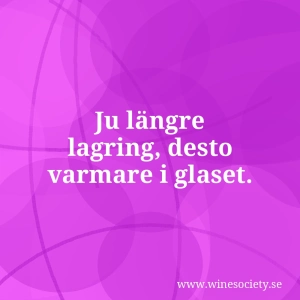 Ju längre lagring, desto varmare i glaset.