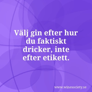 Välj gin efter hur du faktiskt dricker, inte efter etikett.