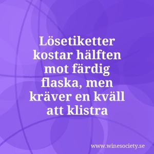 Lösetiketter kostar hälften mot färdig flaska, men kräver en kväll att klistra