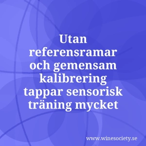Utan referensramar och gemensam kalibrering tappar sensorisk träning mycket av sitt värde